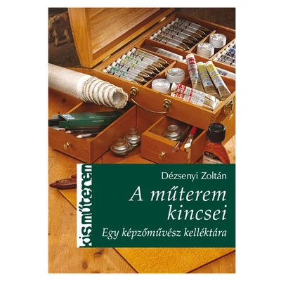 Atelierul mic - Comorile atelierului- Zoltán Dézsenyi
